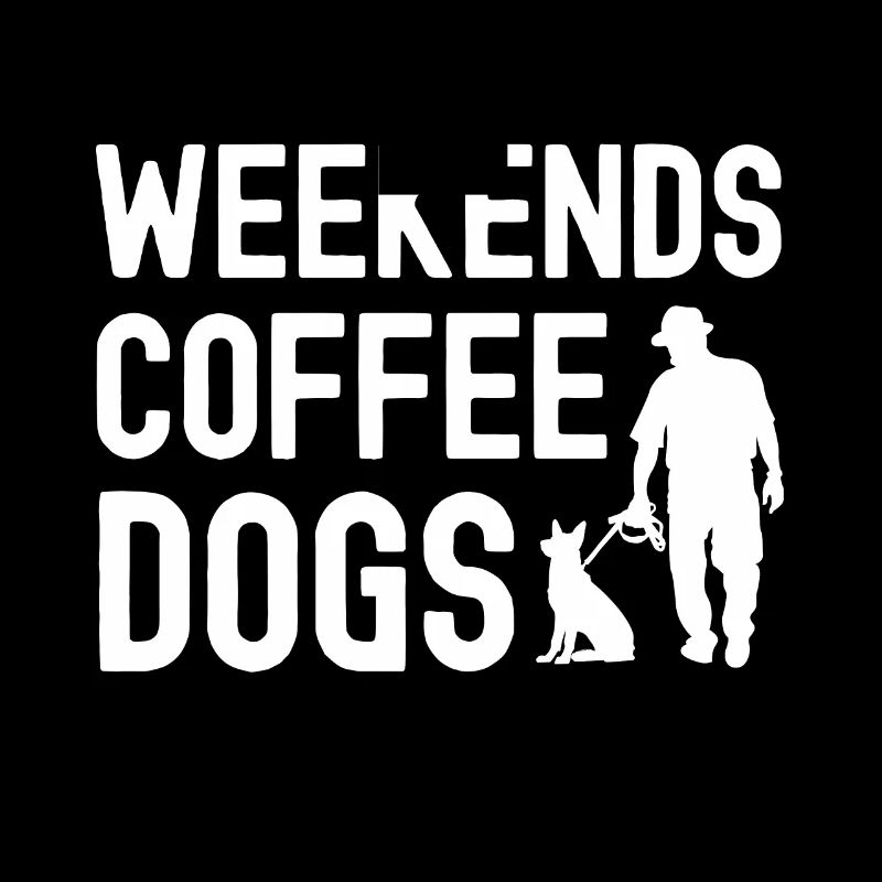 Weekends Coffee Dogs