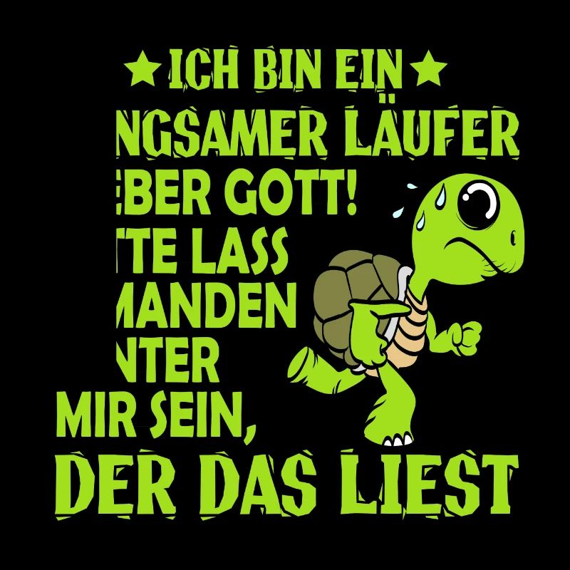 "Ich bin ein Langsamer Läufer Lieber Gott! Bitte