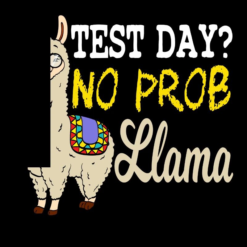 Test Day? No Prob Llama Shirt With A Cute