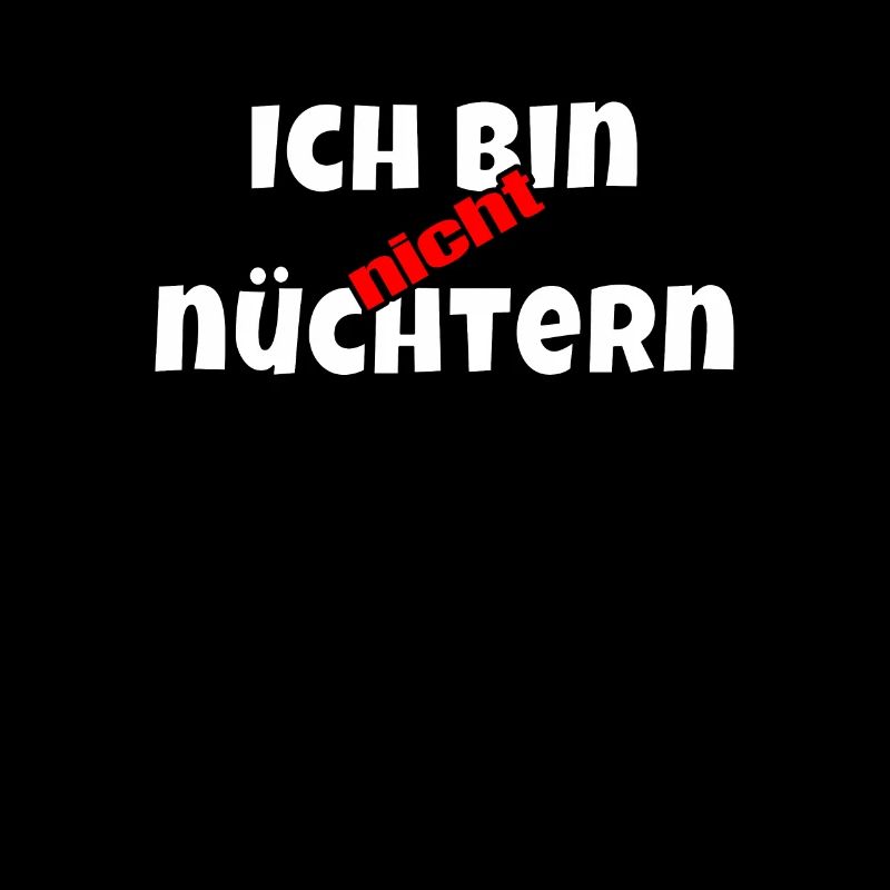 Ich bin nicht nüchtern