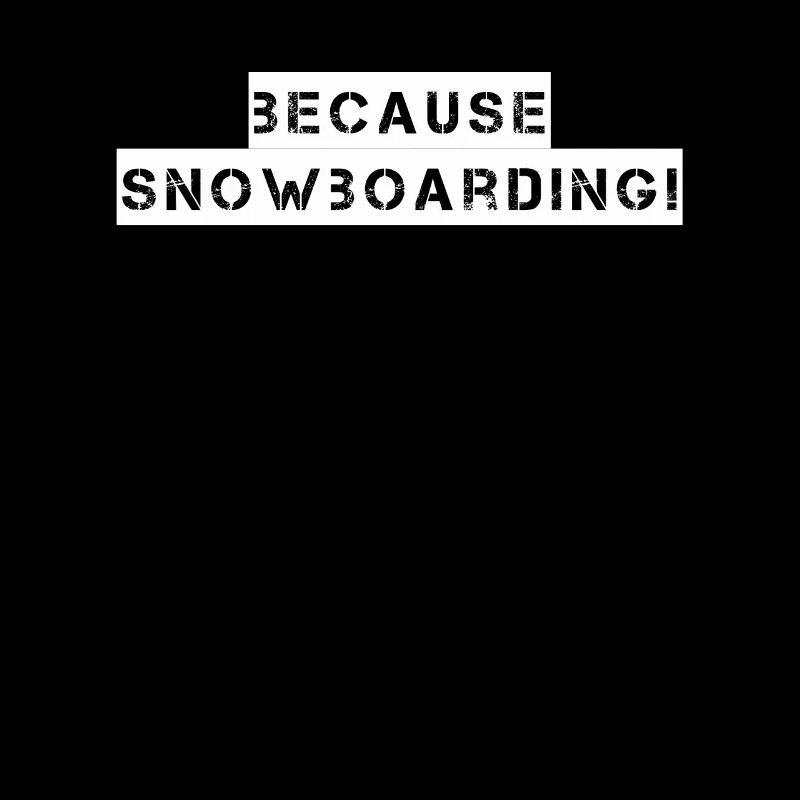 Snowboard - parce que Snowboard