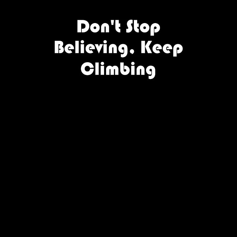 Hiking - Don't Stop Believing, Keep Climbing
