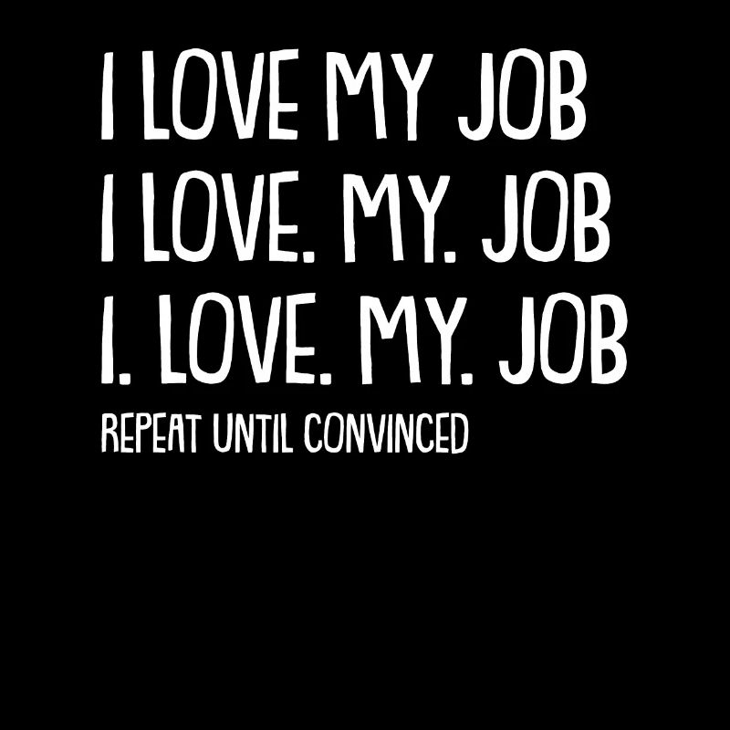 Work Tell Job Saying Work My Gift