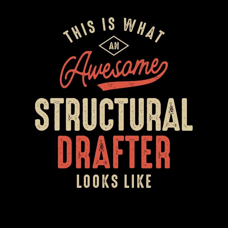 Funny Awesome Structural Drafter Job Occupation