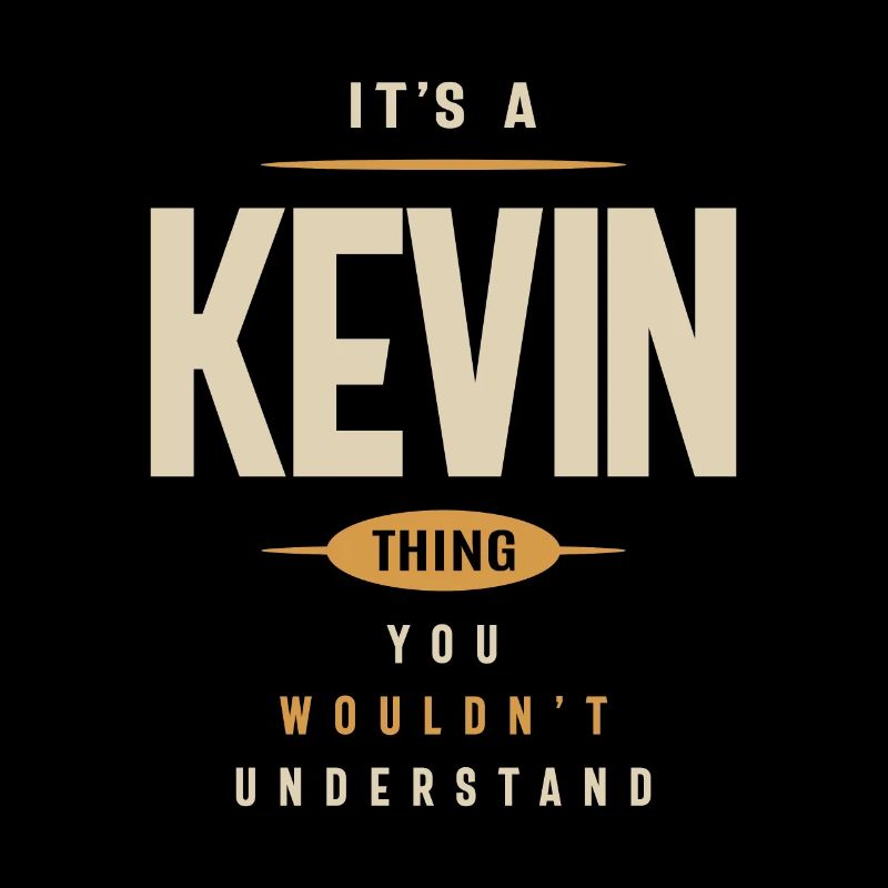 It's a Kevin Thing Personalized Name