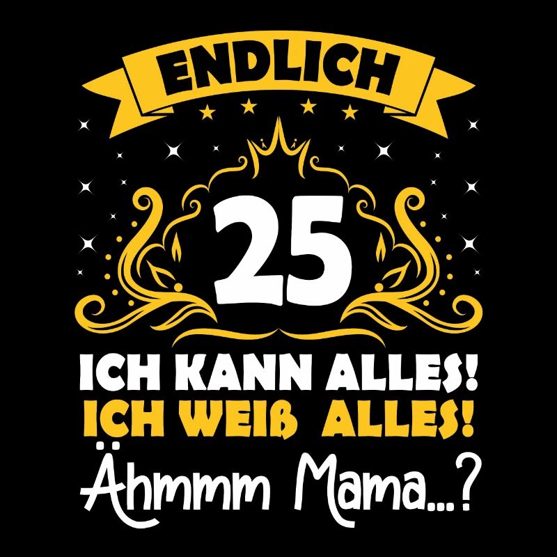 25 Geburtstag Mädchen Junge Fun Geschenk lustig