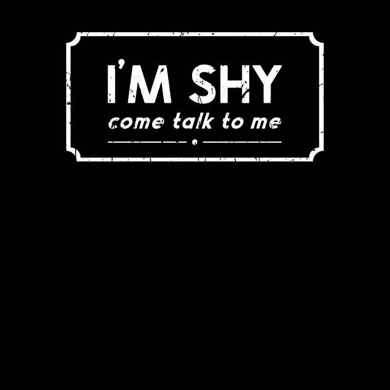 Ich bin schüchtern, komm sprich mit mir - eigensinnig