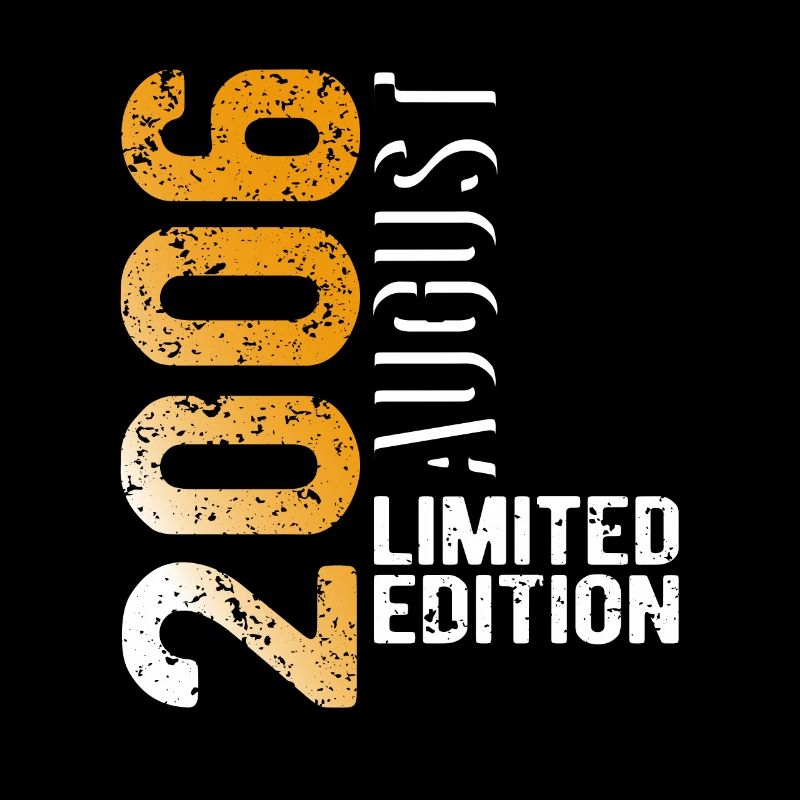 Août 2006 Édition Limitée Année de naissance