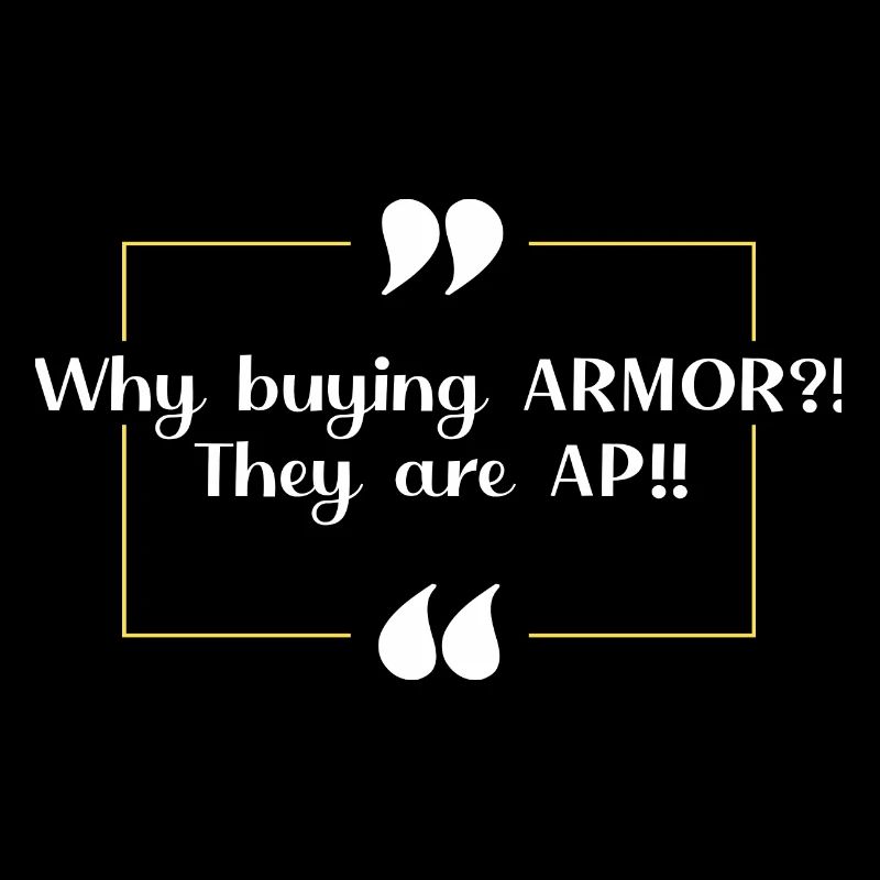 Wirklich? ARMOR? ...AP-Feinde