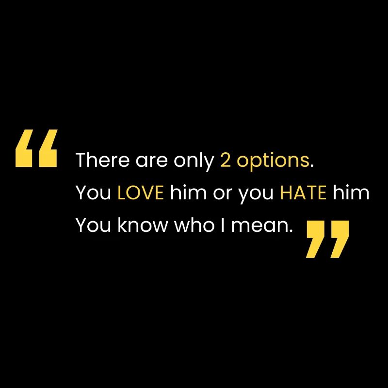 Liebe ihn oder hasse ihn