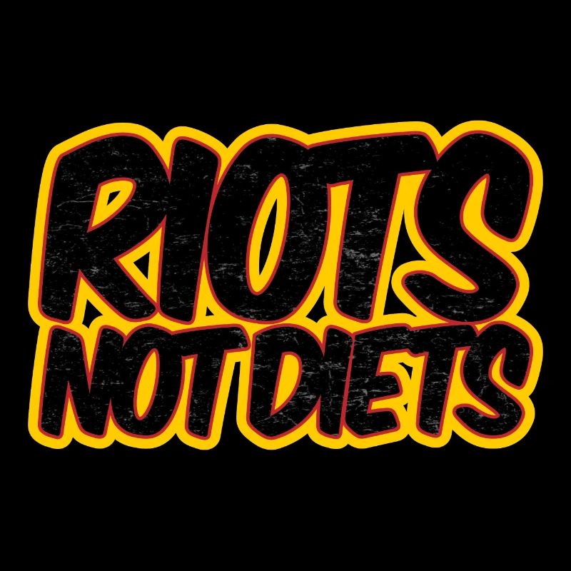 Riots not Diets
