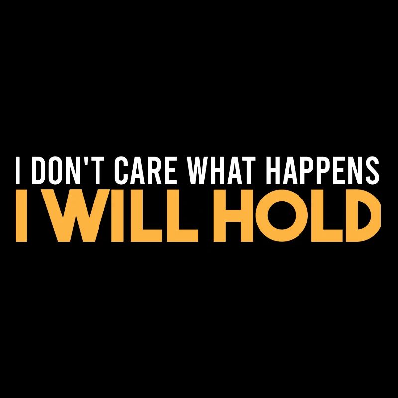 I will hold