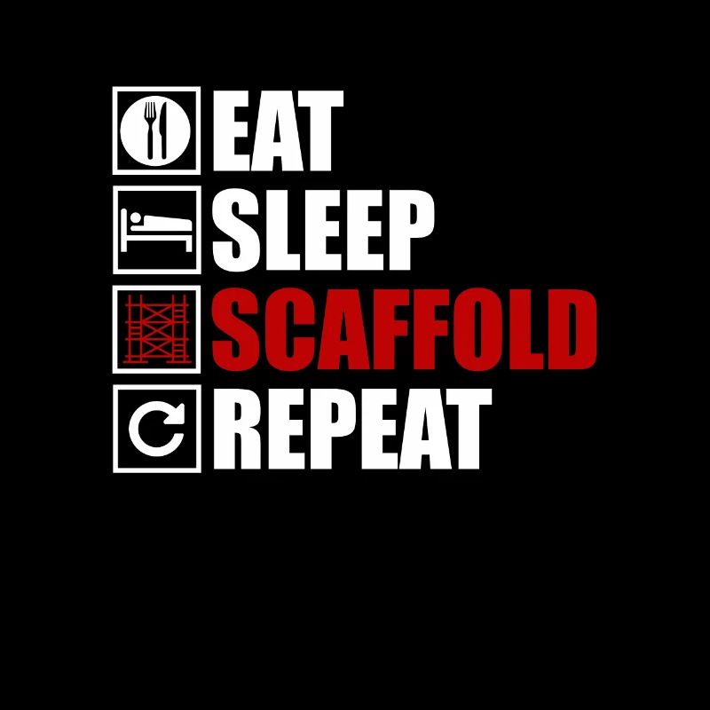 Manger, dormir, construire des échafaudages