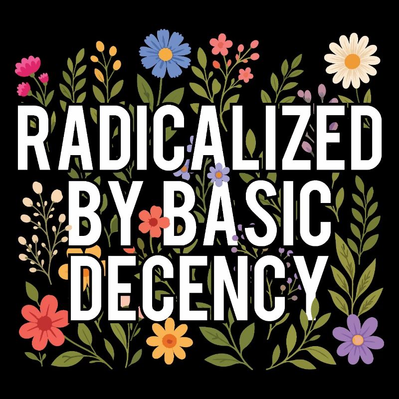 Radicalized Basic Decency Human Rights Kindness