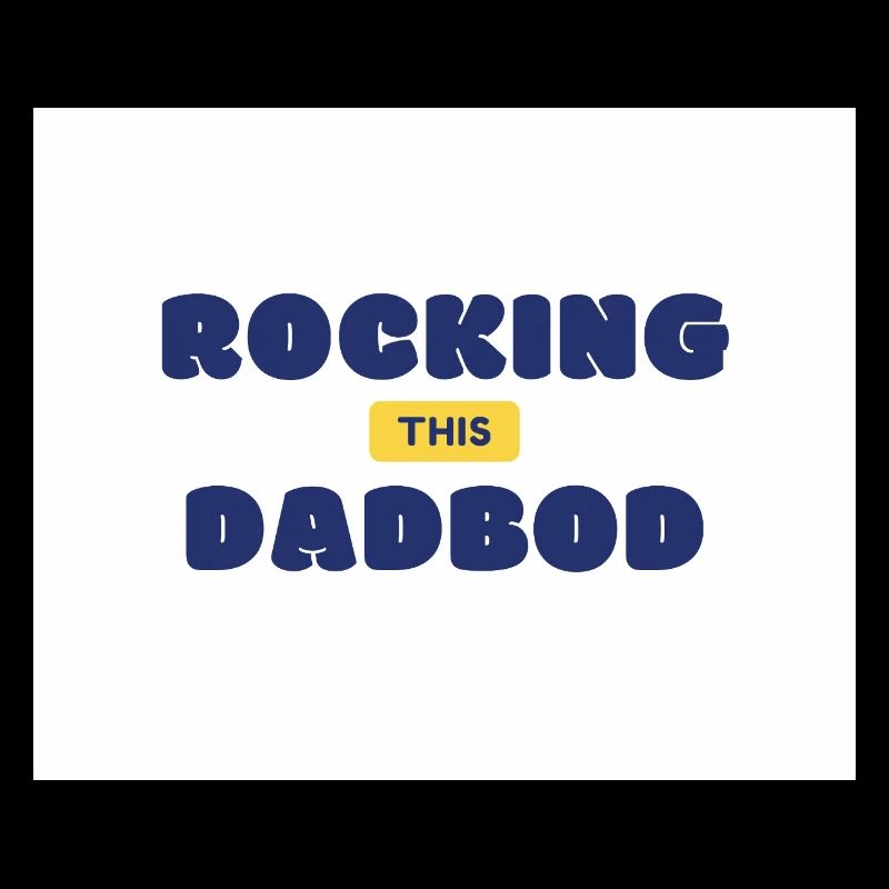 Rocking This Dad Bod