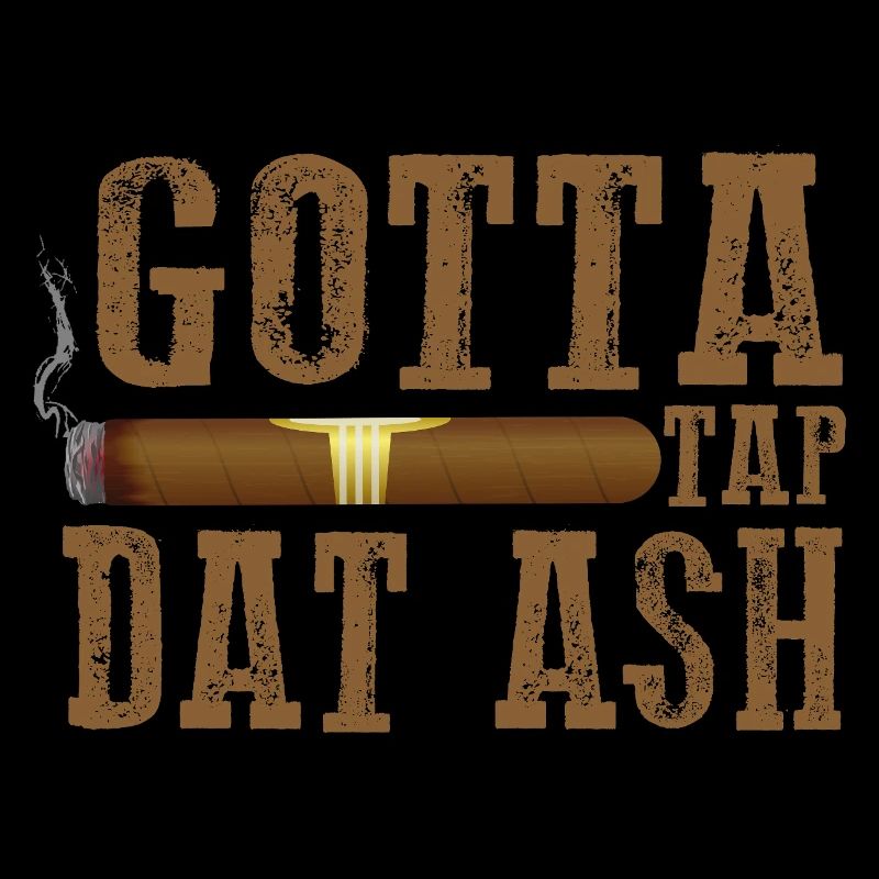 Gotta Tap Dat Dash Zigarrendesign