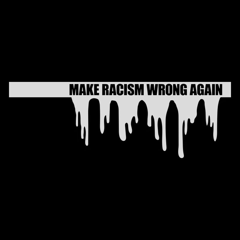 make racism wrong again