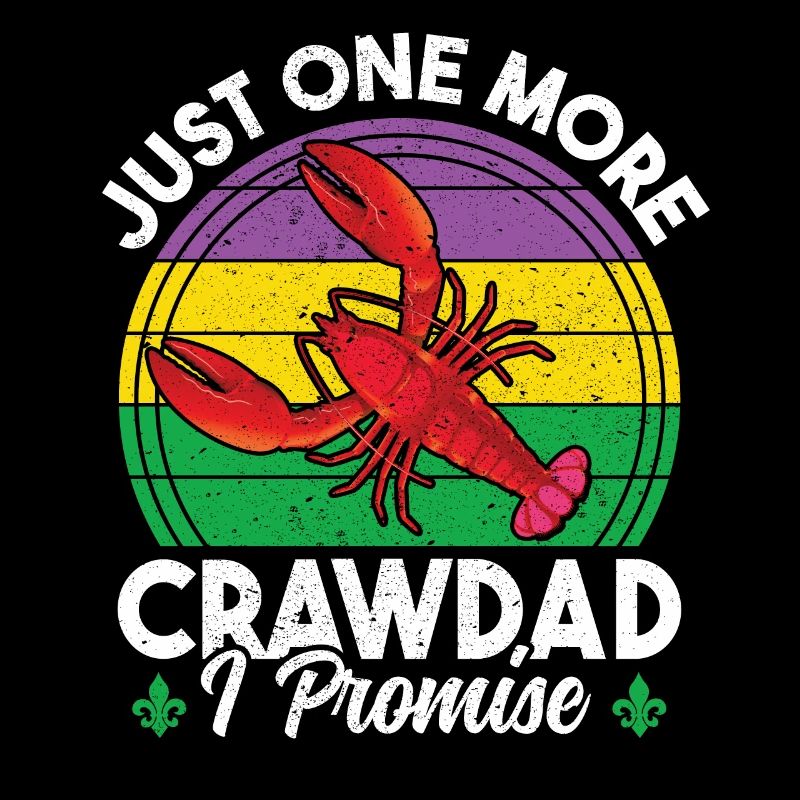 Just One More Crawdad I Promise Funny Crawfish