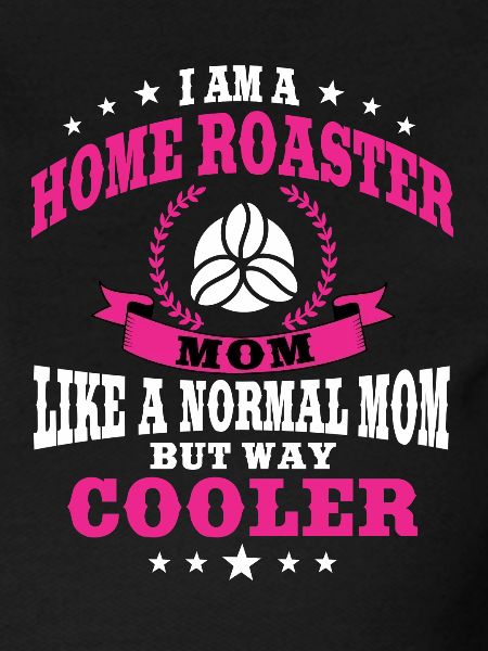 Home Roaster Mama