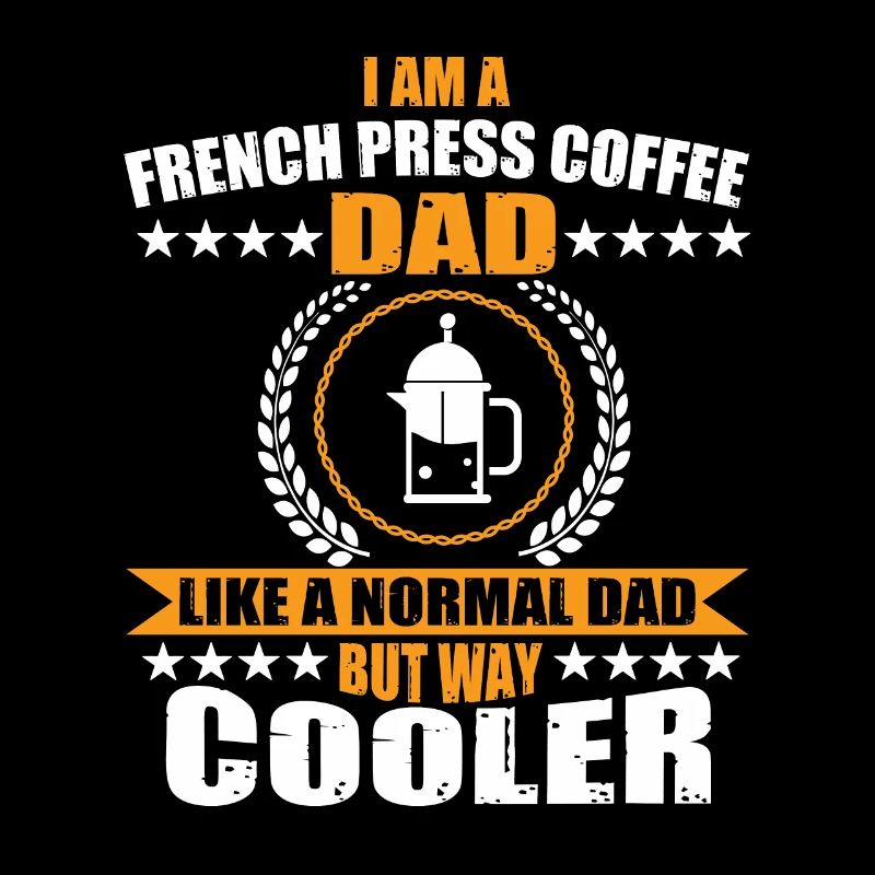 French coffee press dad