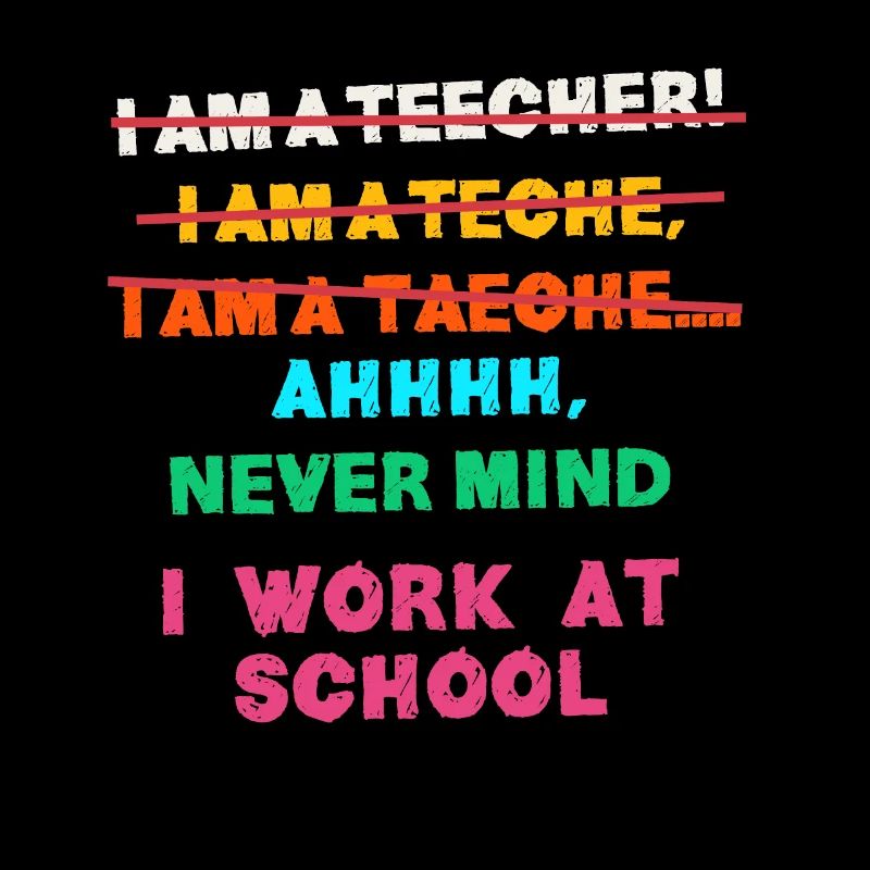 Teacher, I Work On A School, Funny