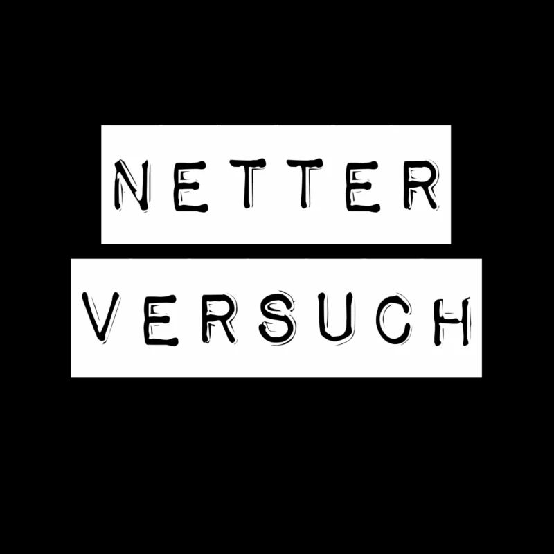 das war ein netter Versuch