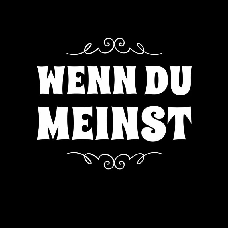 glaub was du willst