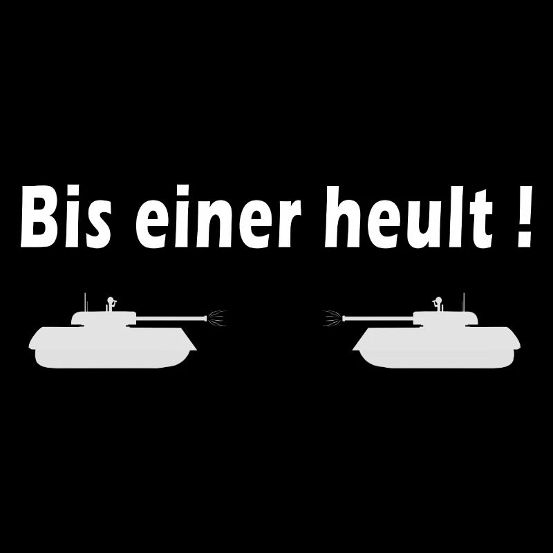Bis einer Heult ! Panzer