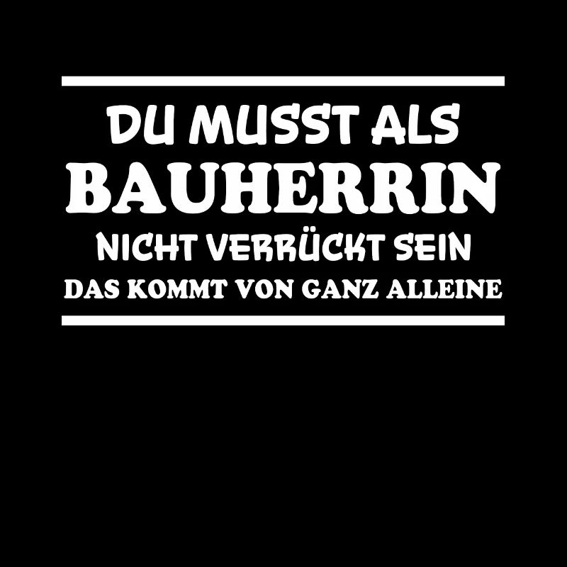 Bauherrin Spruch Bauherr Lustig Bauherrin Geschenk
