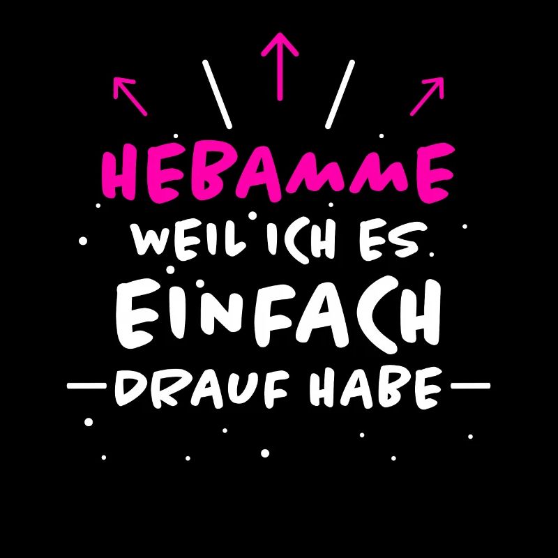 Hebamme Spruch Beruf Lustiges Hebammen Geschenk