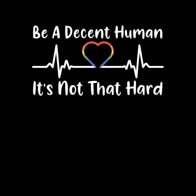 Retro Be A Decent Human It's Not That Hard LGBT
