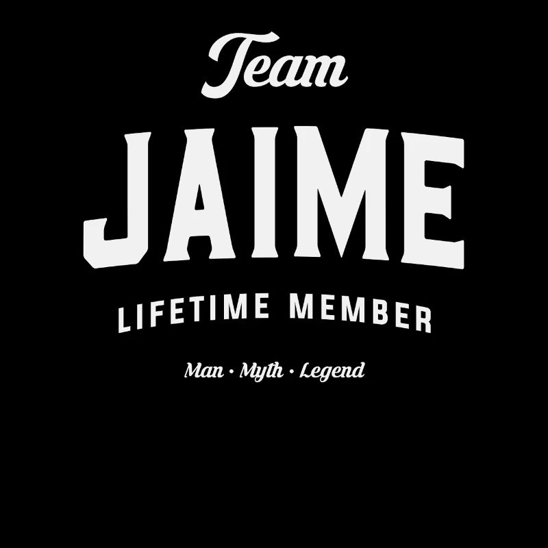 Team Jaime Lebenslanges Mitglied Lustiger Name Jaime