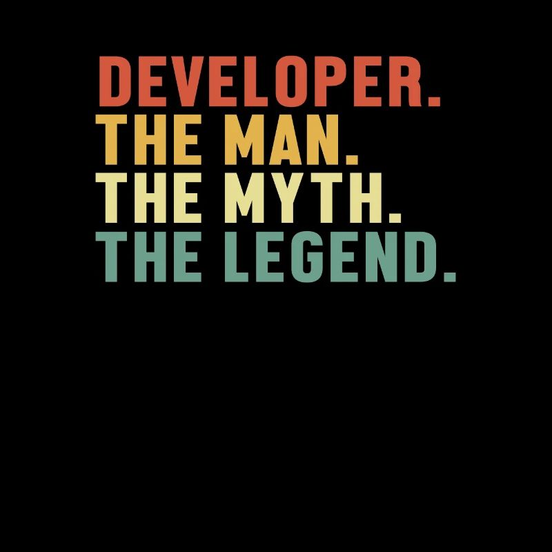 Developer Man Myth Legend Systems Engineer