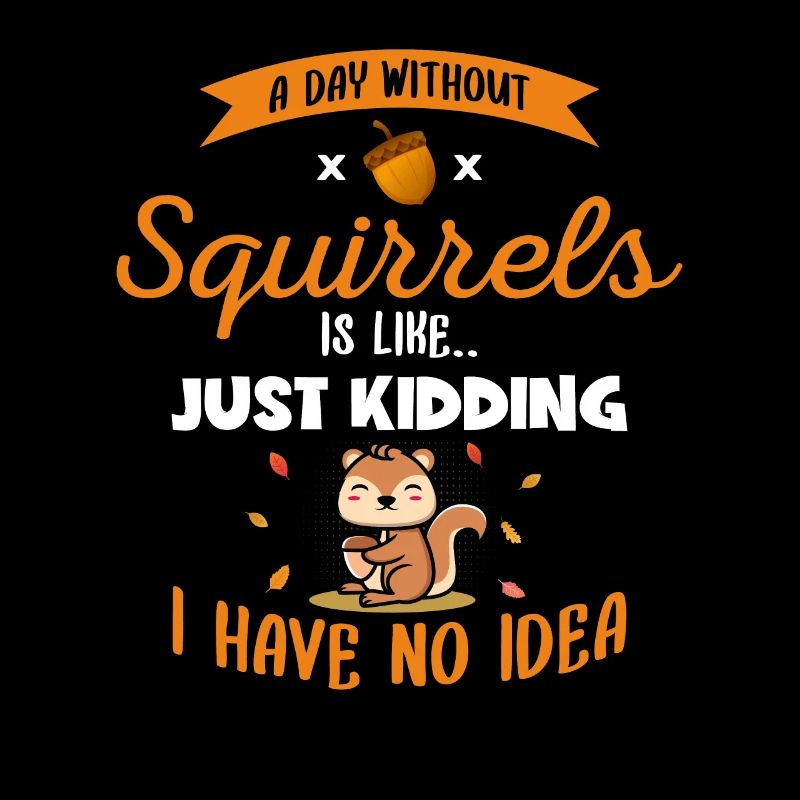 A Day Without Squirrels Is Like Fox Eastern Gray