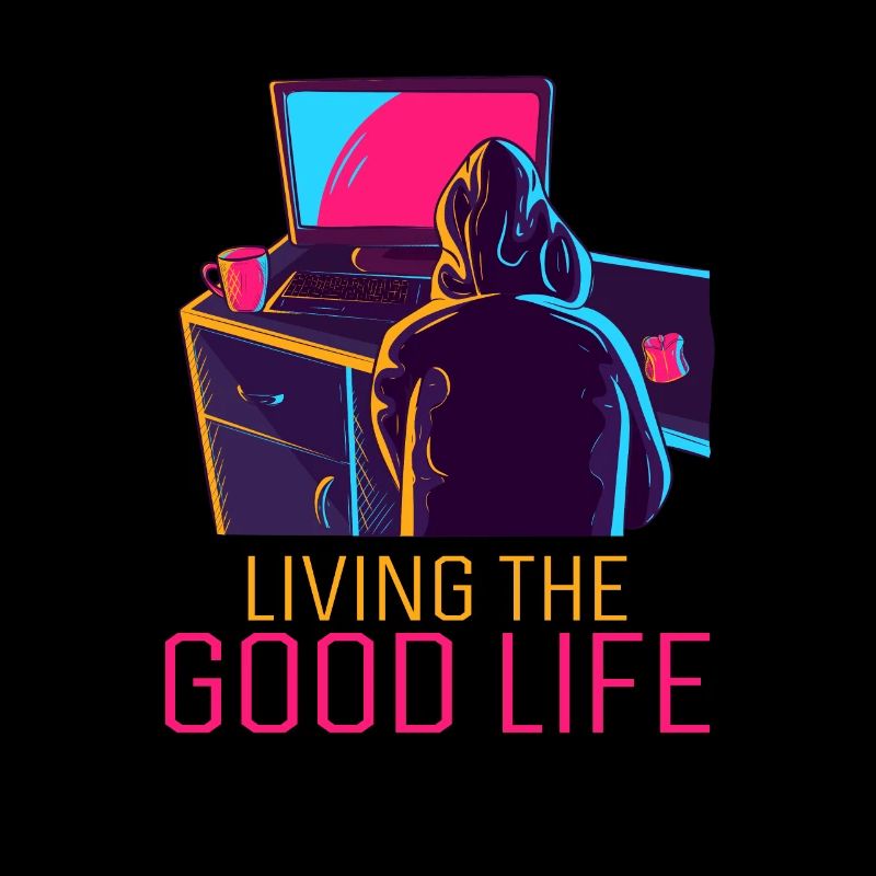 Living The Good Life Full Stack Coder Software