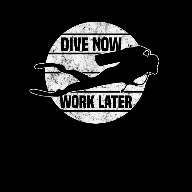 Dive now, Work later - Tauchen