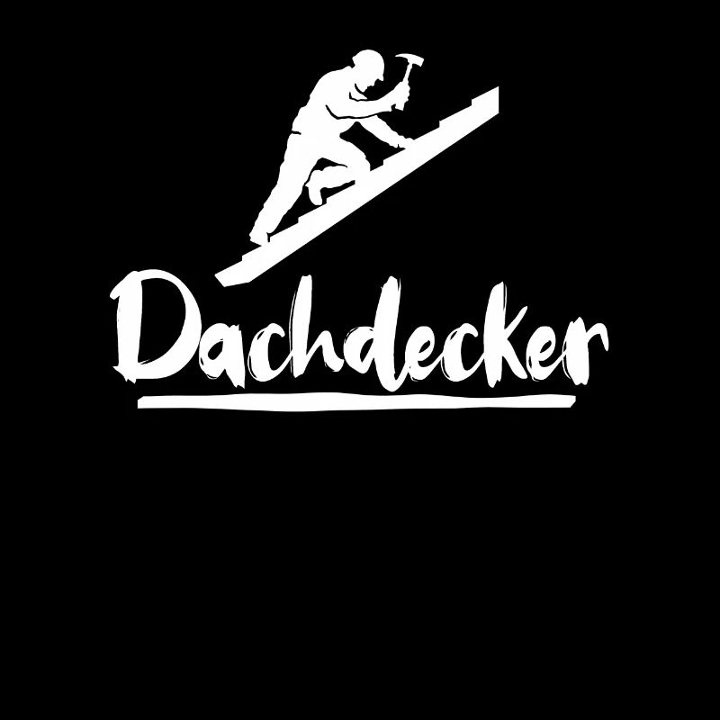 Dachdecker Sprüche Dachdecken