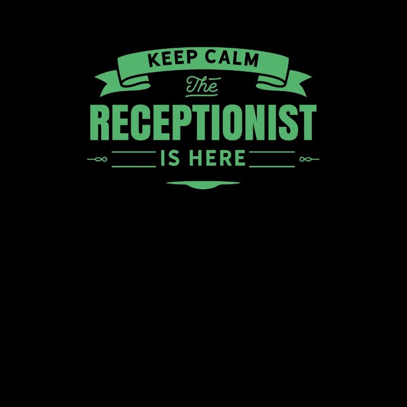 Stay calm the receptionist is here reception