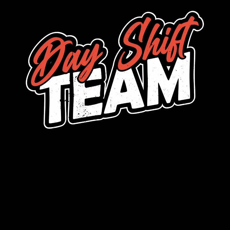 Team of the day shift day shift shift work