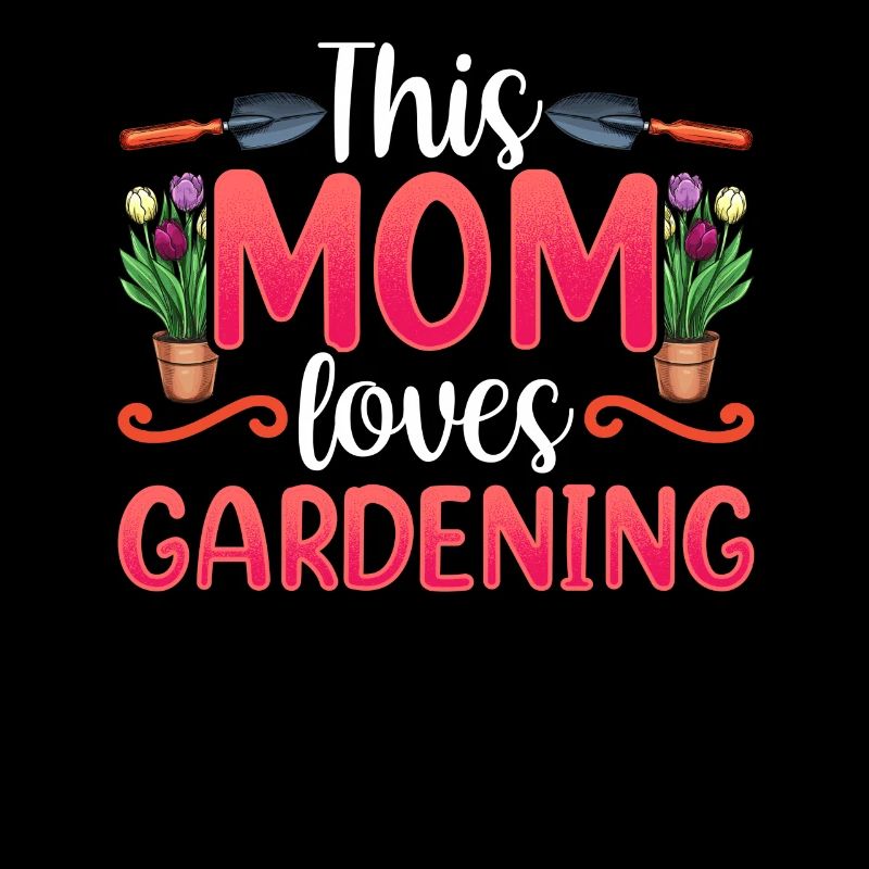 Diese Mutter Liebt Gartenarbeit Mama Garten