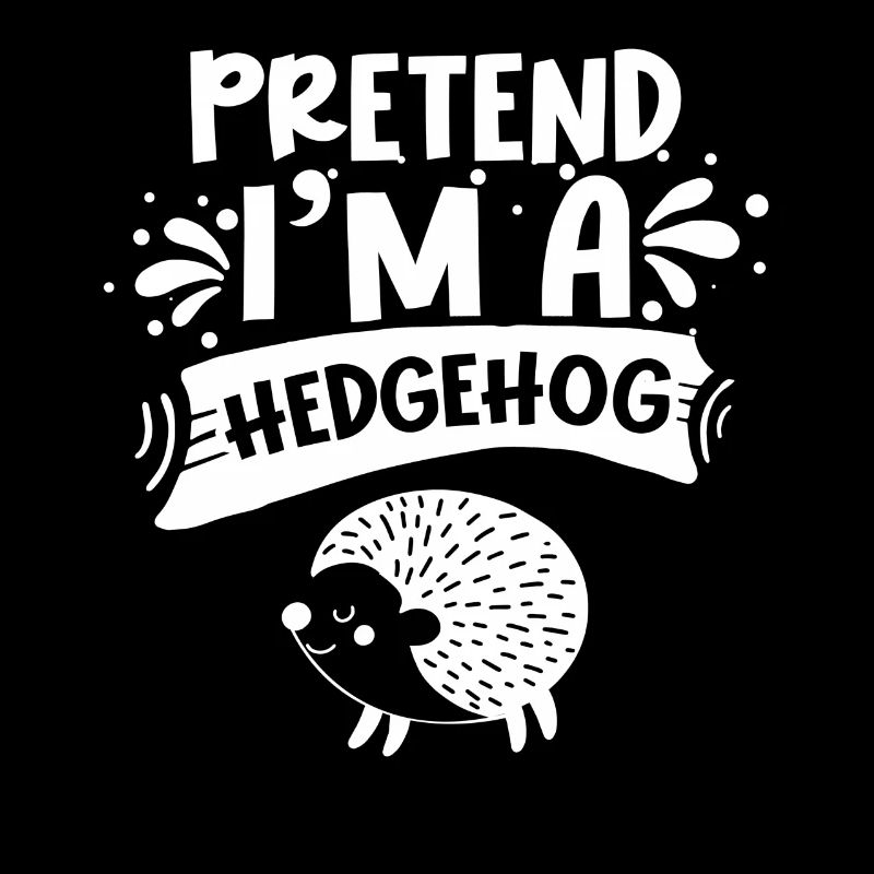 Stell Dir Vor Ich Bin Ein Igel Haustier Süß