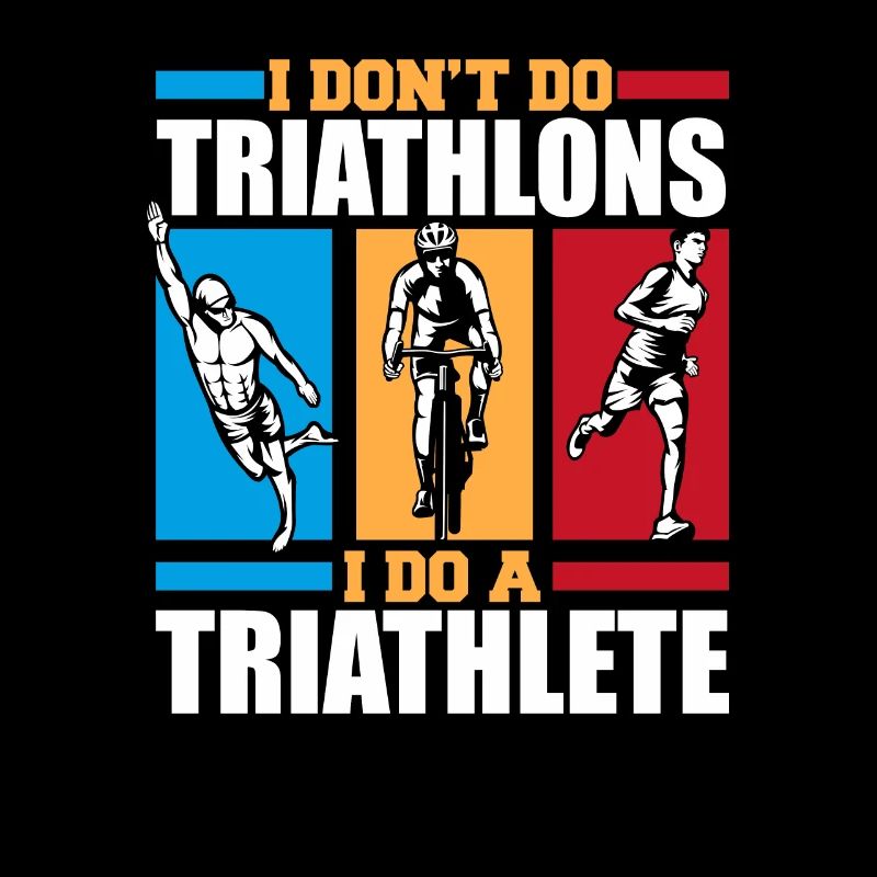 I Do A Triathlete Triathlet Training Triathlonrad