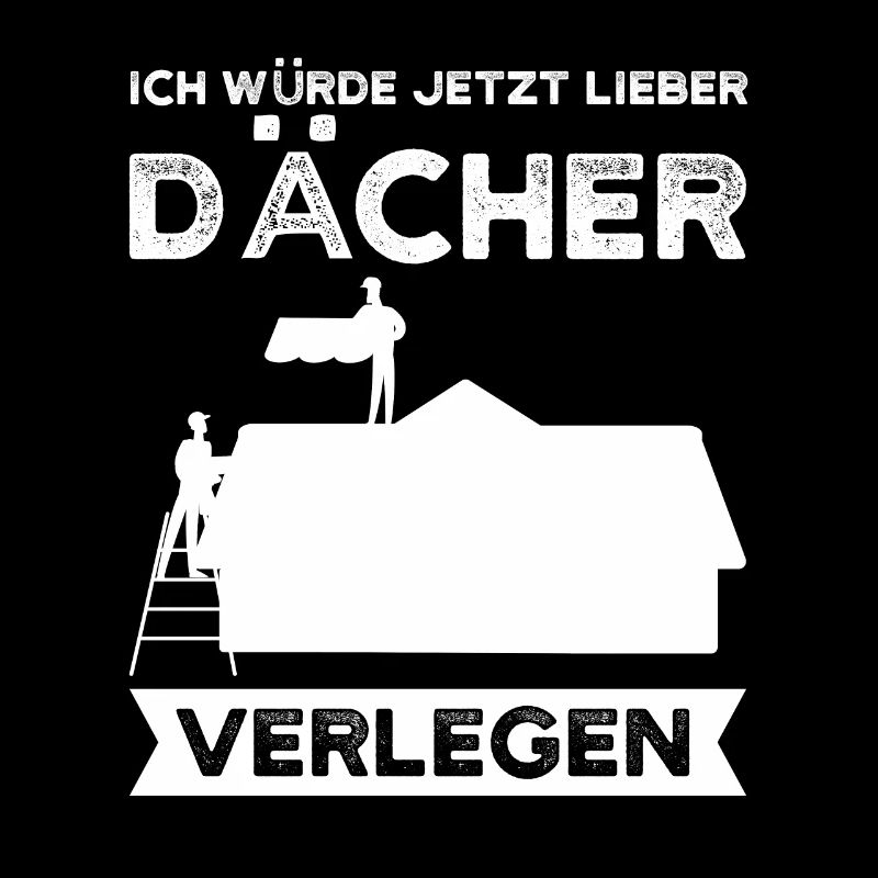 Dachdecker Beruf Dach Geschenk