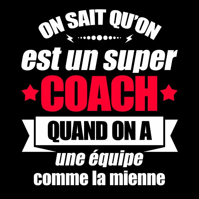 SUPER COACH D'UNE ÉQUIPE FORMIDABLE