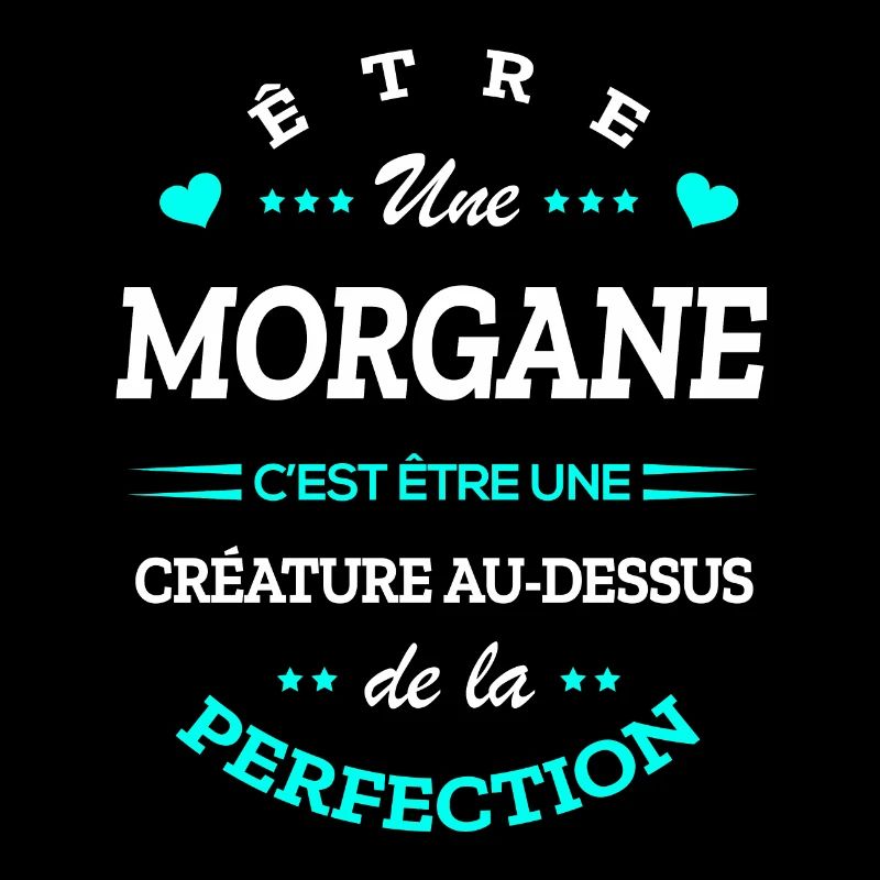 MORGAN PARFAITE - NOM MORGAN