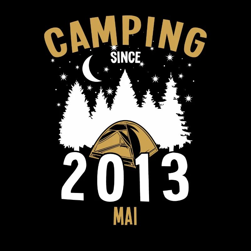 Birthday: Camping since May 2013 Camping