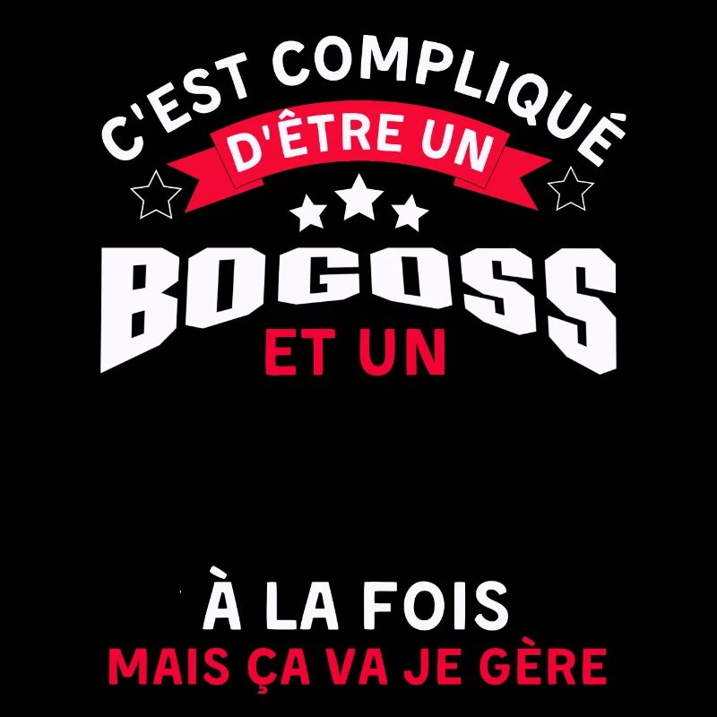 Pas facile d être un bogoss
