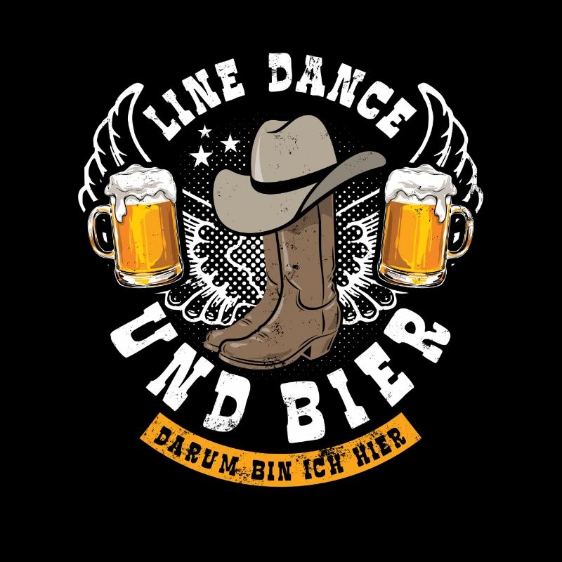 Line dancing and beer - that's why I'm here - gift
