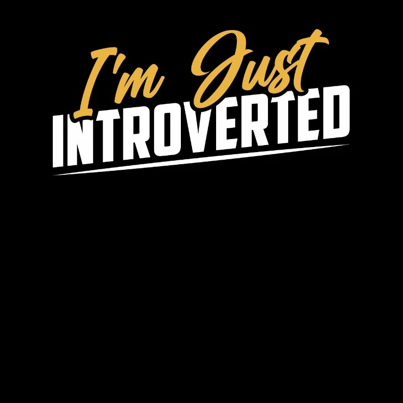 Je suis juste un introverti introverti