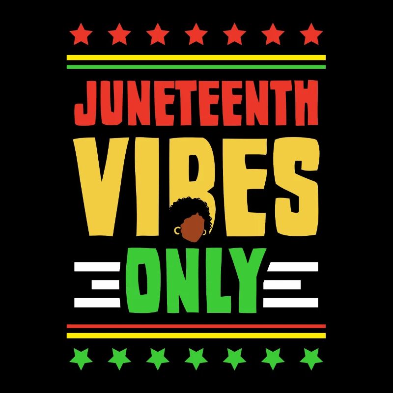 Only Juneteenth Vibes Black 1865 African American
